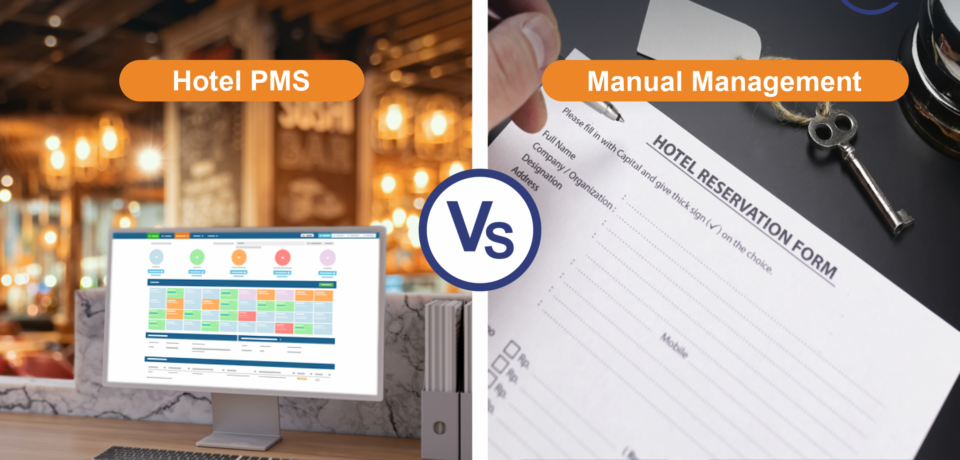 Hotel PMS vs Manual Hotel Management: Which is Better for Hotels?