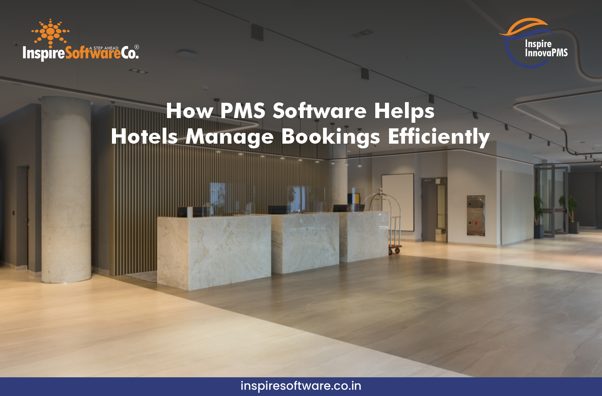 How PMS Software Helps Hotels Manage Bookings Efficiently