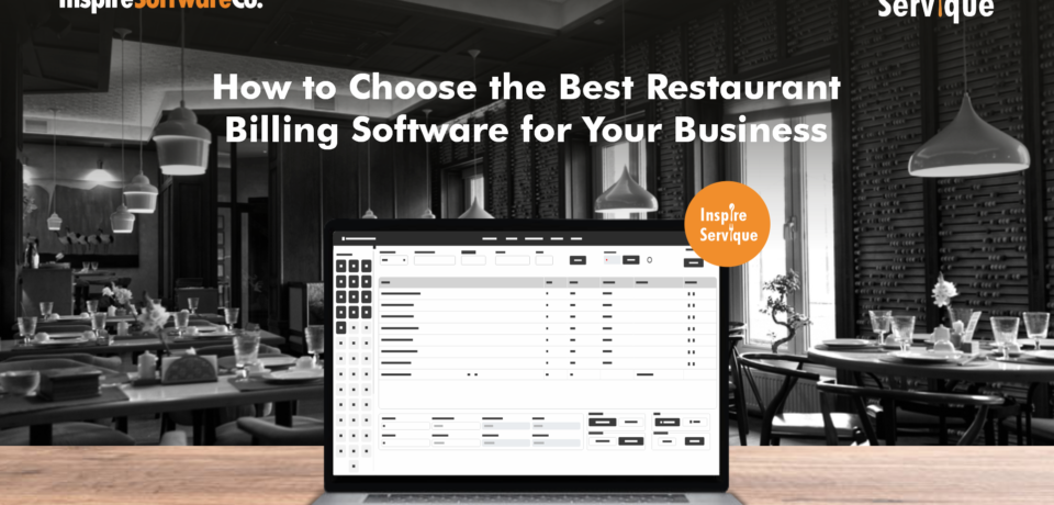 How to Choose the Best Restaurant Billing Software for Your Business