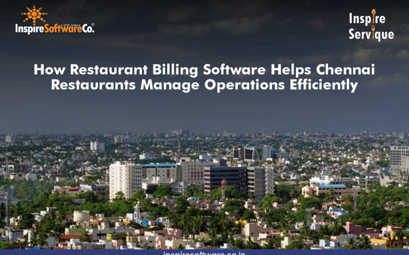 How Restaurant Billing Software Helps Chennai Restaurants Manage Operations Efficiently How Restaurant Billing Software Helps Chennai Restaurants Manage Operations Efficiently