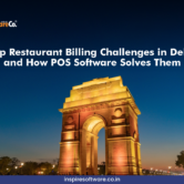Top Restaurant Billing Challenges in Delhi and How POS Software Solves Them