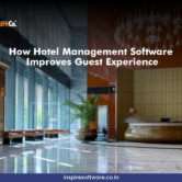 How Hotel Management Software Improves Guest Experience